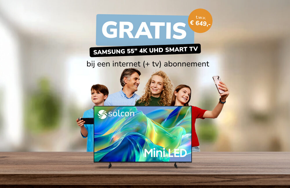 Gratis Samsung 55 inch 4K UHD Smart TV t.w.v. € 649 bij een Solcon glasvezel internet- en tv-abonnement